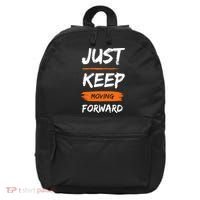 Just Keep Moving Forward Motivational Quote 16 in Basic Backpack thumb 0