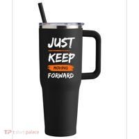 Just Keep Moving Forward Motivational Quote 40oz Vacuum Insulated Stainless Steel Travel Tumbler thumb 0