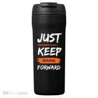Just Keep Moving Forward Motivational Quote 24oz Duet Stainless Steel Tumbler thumb 0
