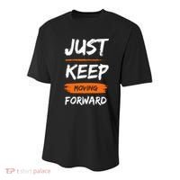 Just Keep Moving Forward Motivational Quote Youth Performance Sprint T-Shirt thumb 0