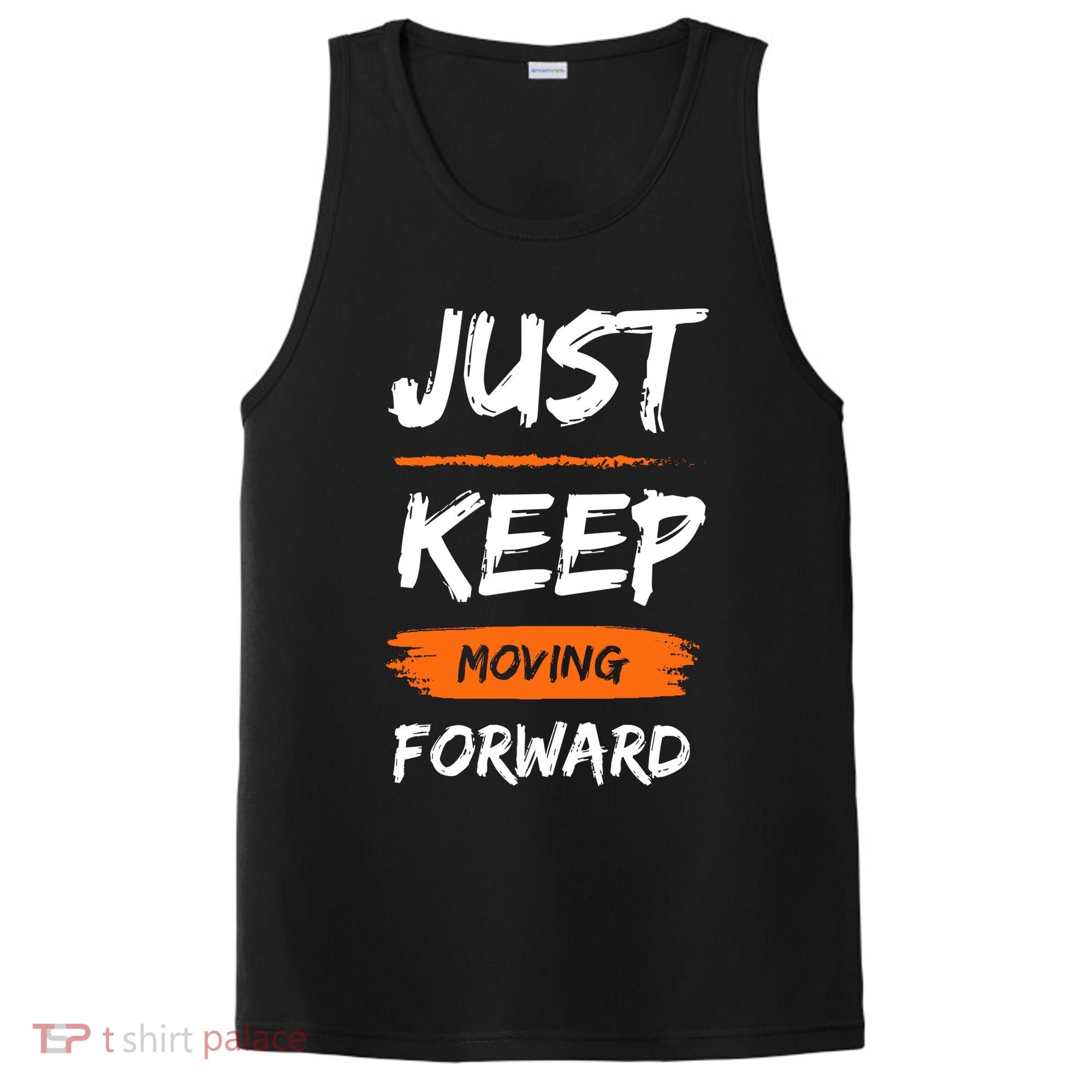 Just Keep Moving Forward Motivational Quote PosiCharge Competitor Tank