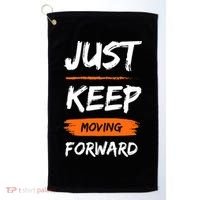 Just Keep Moving Forward Motivational Quote Golf Towel thumb 0