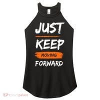 Just Keep Moving Forward Motivational Quote Women's Perfect Tri Rocker Tank thumb 0