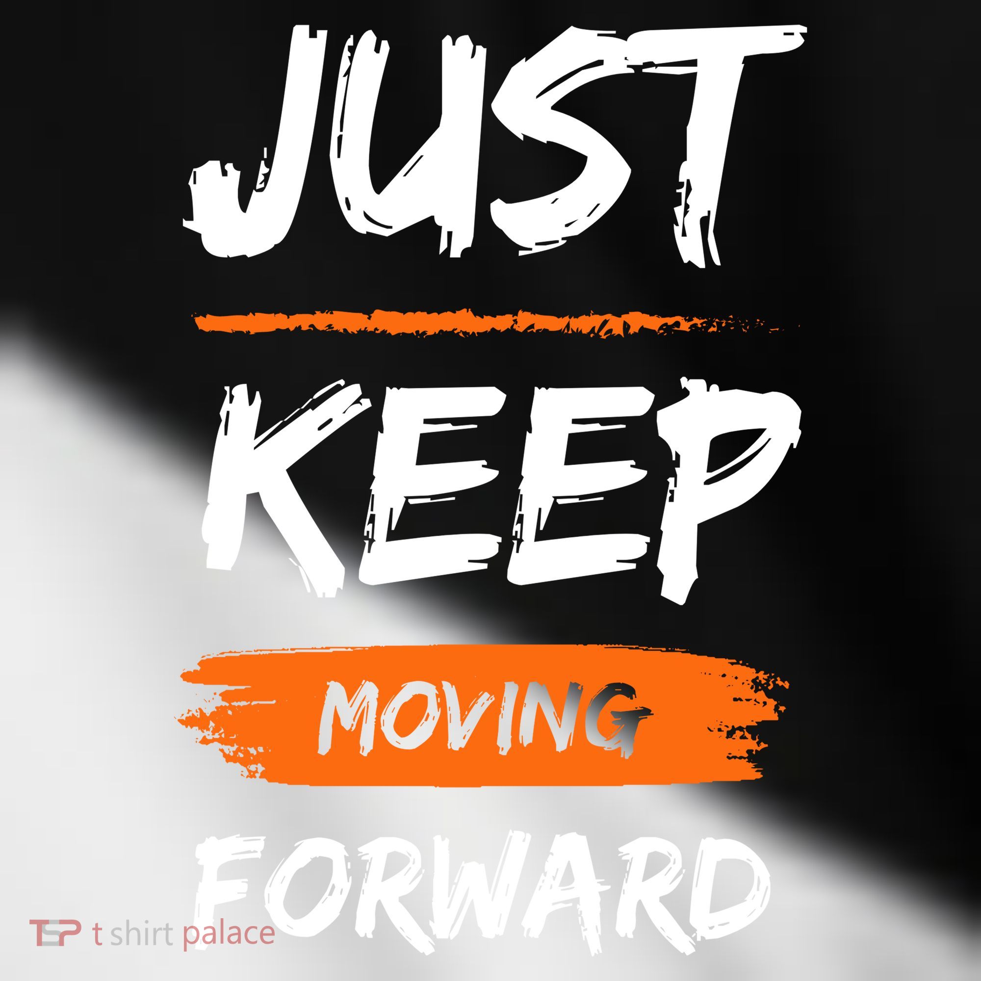 Just Keep Moving Forward Motivational Quote Toddler Fine Jersey T-Shirt
