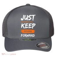 Just Keep Moving Forward Motivational Quote Flexfit Unipanel Trucker Cap thumb 0