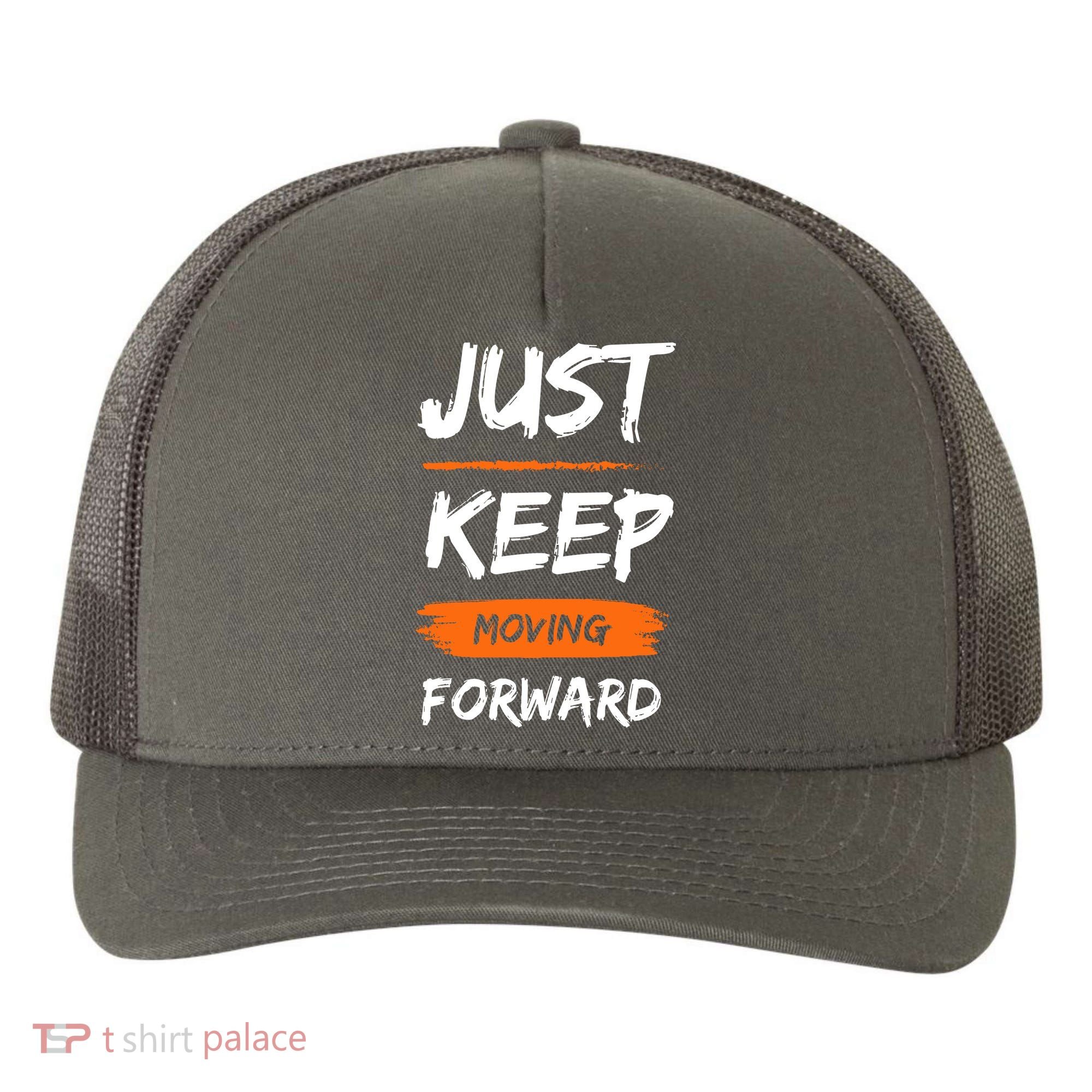 Just Keep Moving Forward Motivational Quote Yupoong Adult 5-Panel Trucker Hat