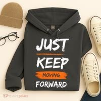 Just Keep Moving Forward Motivational Quote Hoodie thumb 4