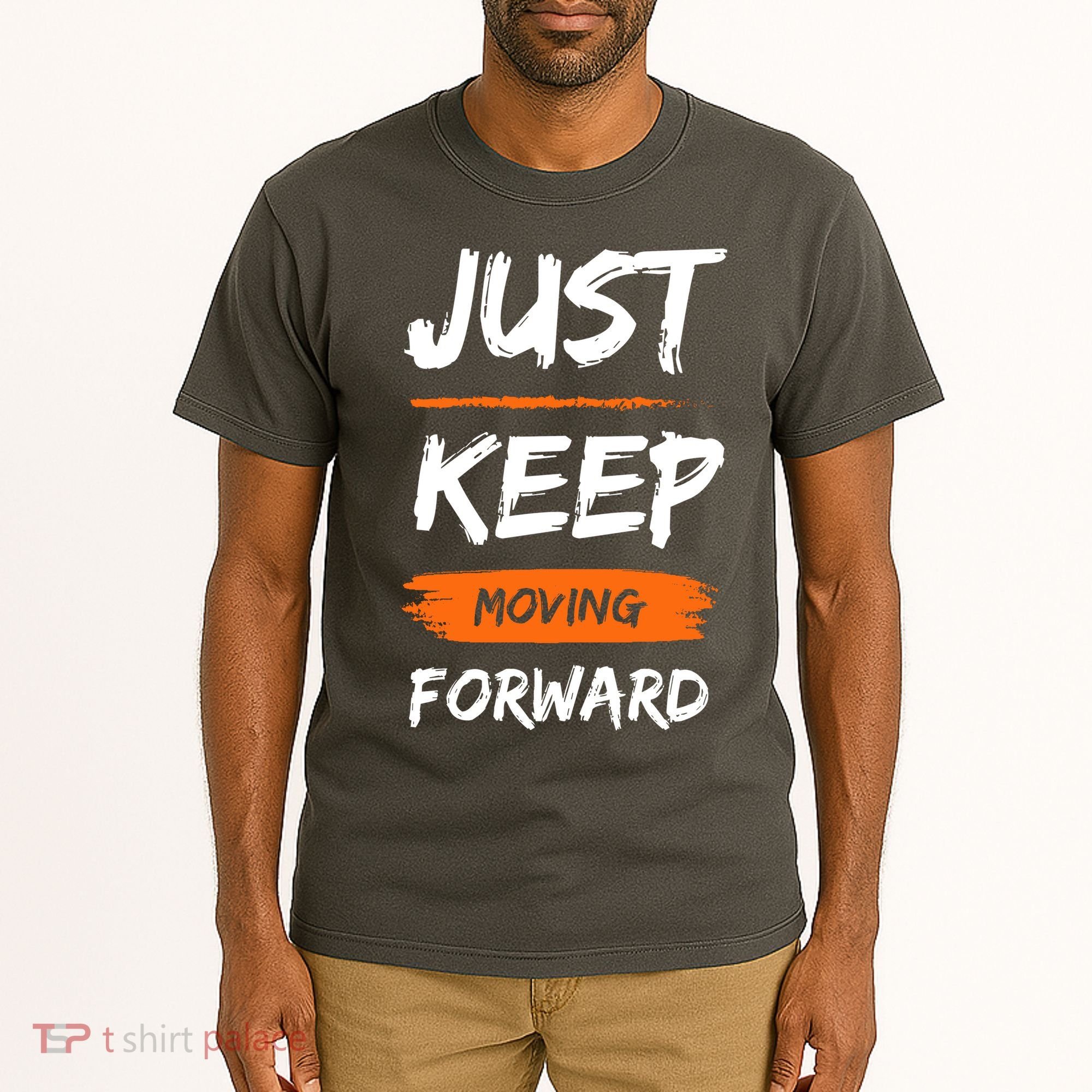 Just Keep Moving Forward Motivational Quote Tall T-Shirt