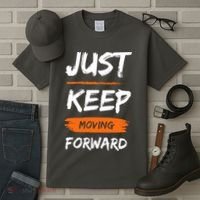 Just Keep Moving Forward Motivational Quote Tall T-Shirt thumb 3