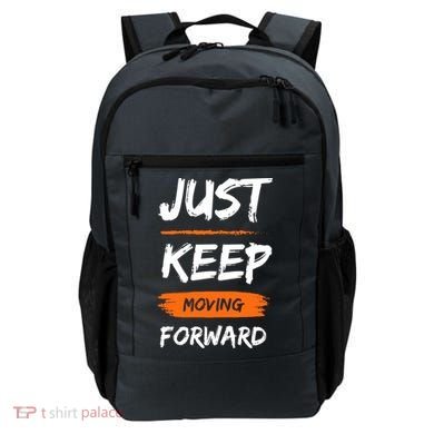 Just Keep Moving Forward Motivational Quote Backpack