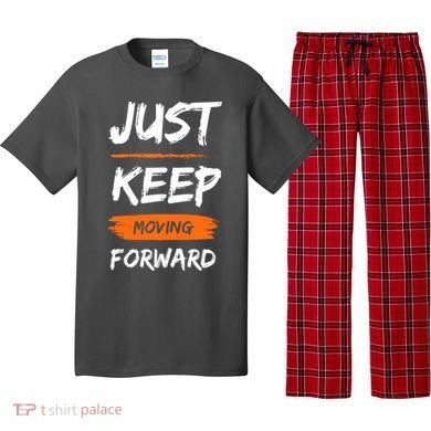 Just Keep Moving Forward Motivational Quote Pajama Set