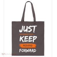 Just Keep Moving Forward Motivational Quote Tote Bag thumb 0