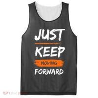 Just Keep Moving Forward Motivational Quote Mesh Reversible Basketball Jersey Tank thumb 0