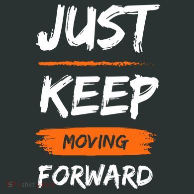 Just Keep Moving Forward Motivational Quote Tall Hoodie