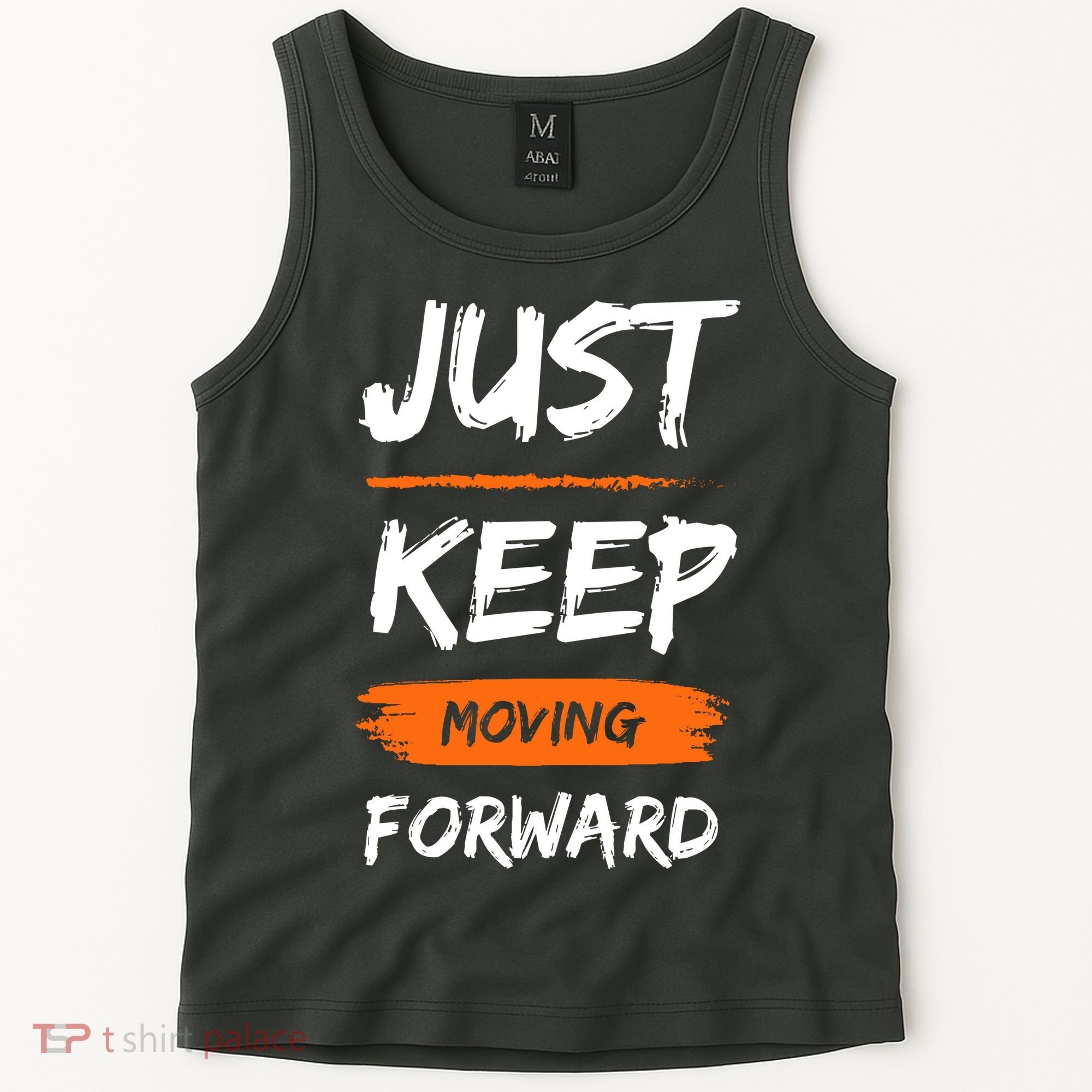 Just Keep Moving Forward Motivational Quote Tank Top