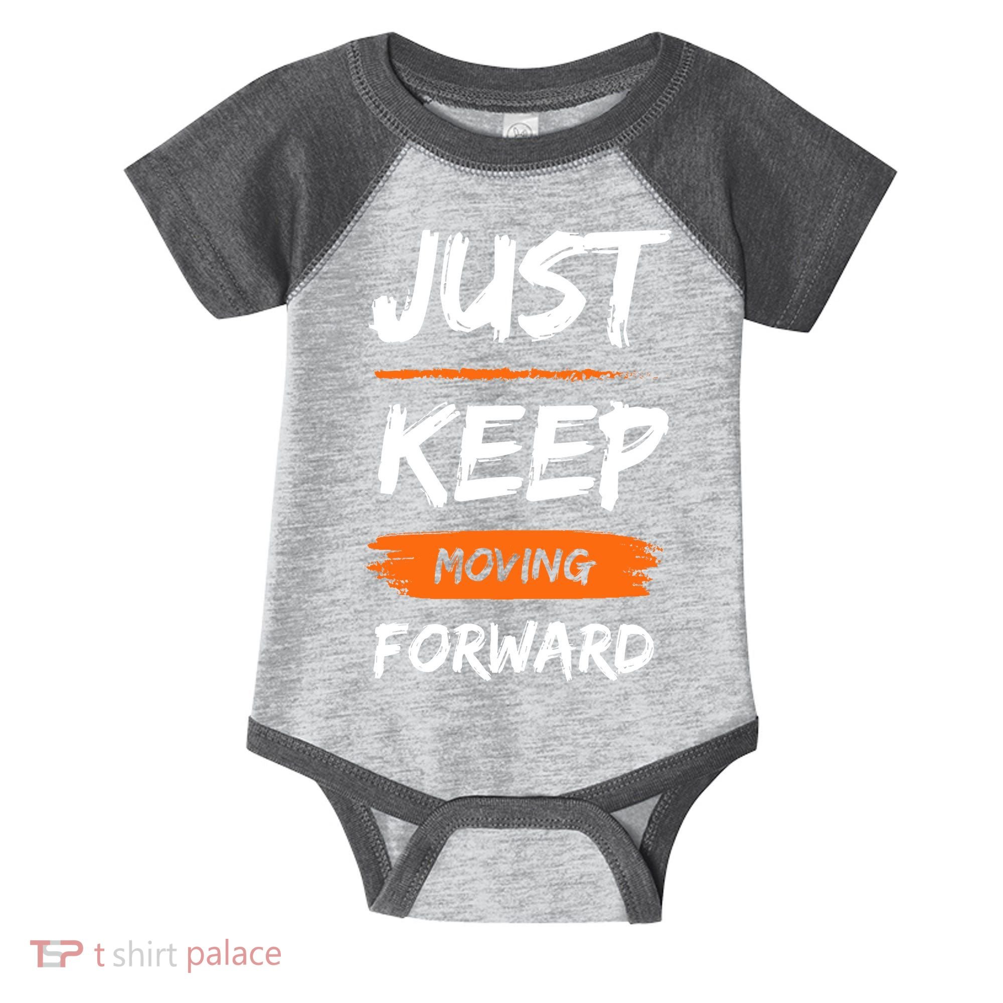 Just Keep Moving Forward Motivational Quote Infant Baby Jersey Bodysuit