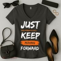 Just Keep Moving Forward Motivational Quote Women's V-Neck T-Shirt thumb 2