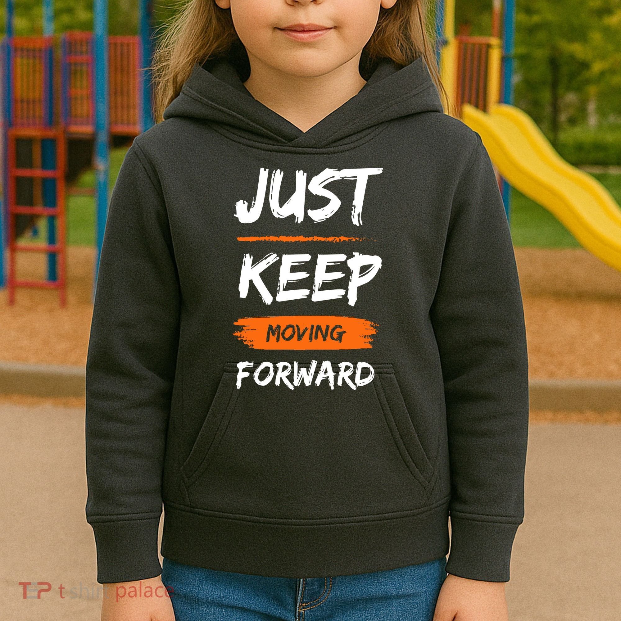 Just Keep Moving Forward Motivational Quote Kids Hoodie