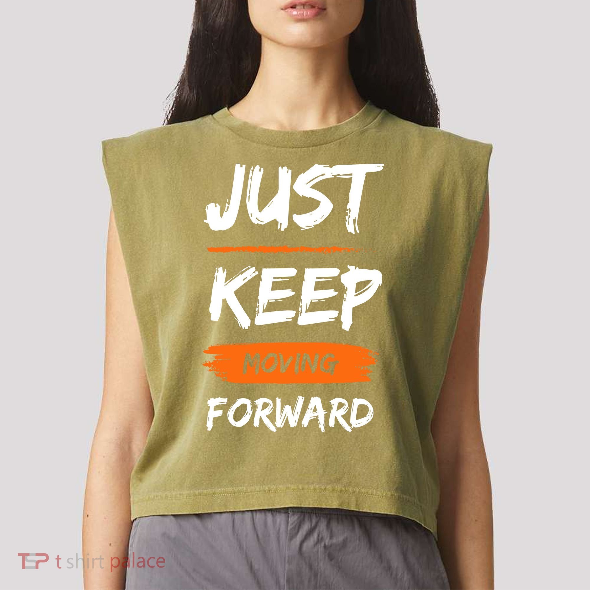 Just Keep Moving Forward Motivational Quote Garment-Dyed Women's Muscle Tee