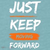 Just Keep Moving Forward Motivational Quote Sueded Cloud Jersey T-Shirt thumb 2