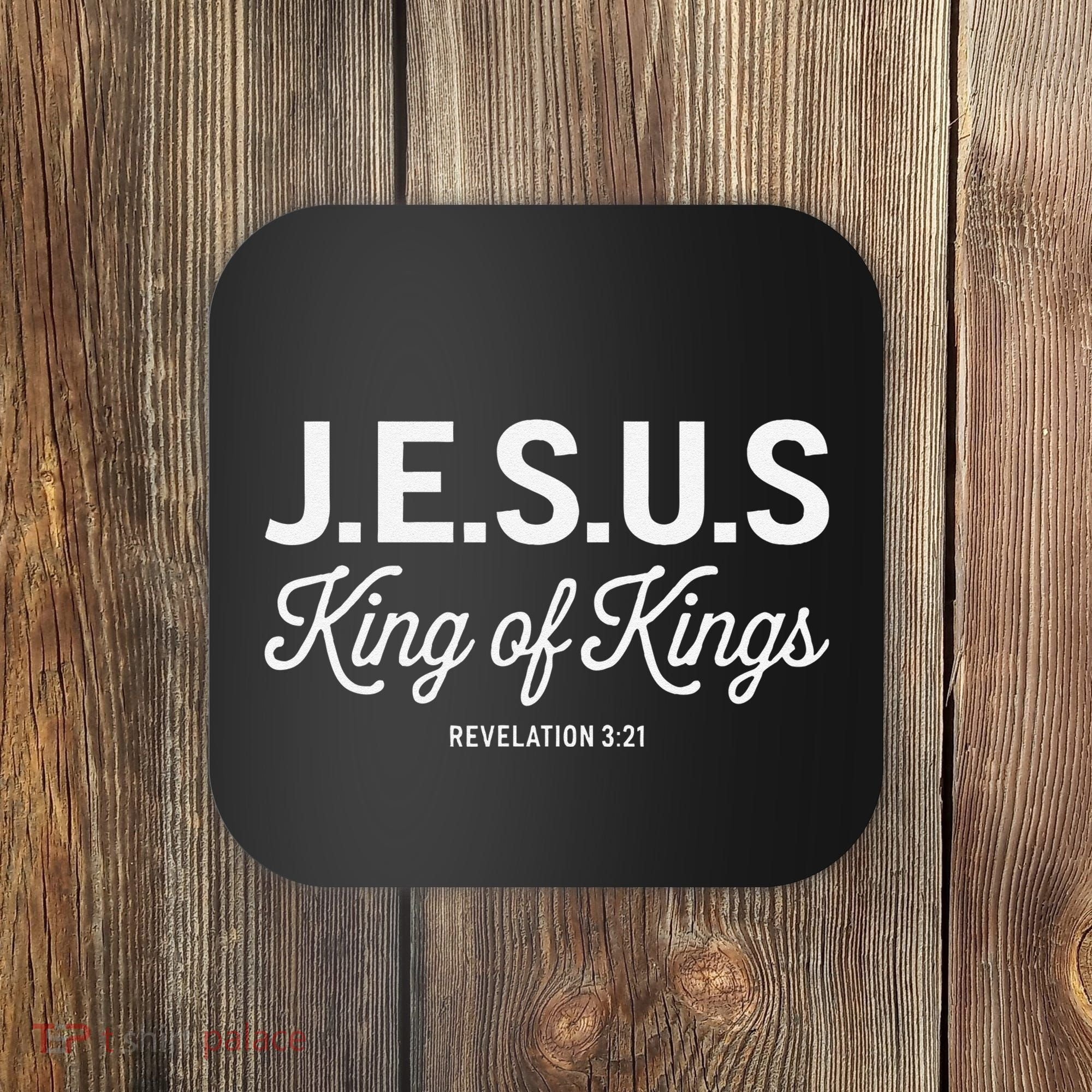 Jesus King Of Kings Revelation 3 21 Coaster