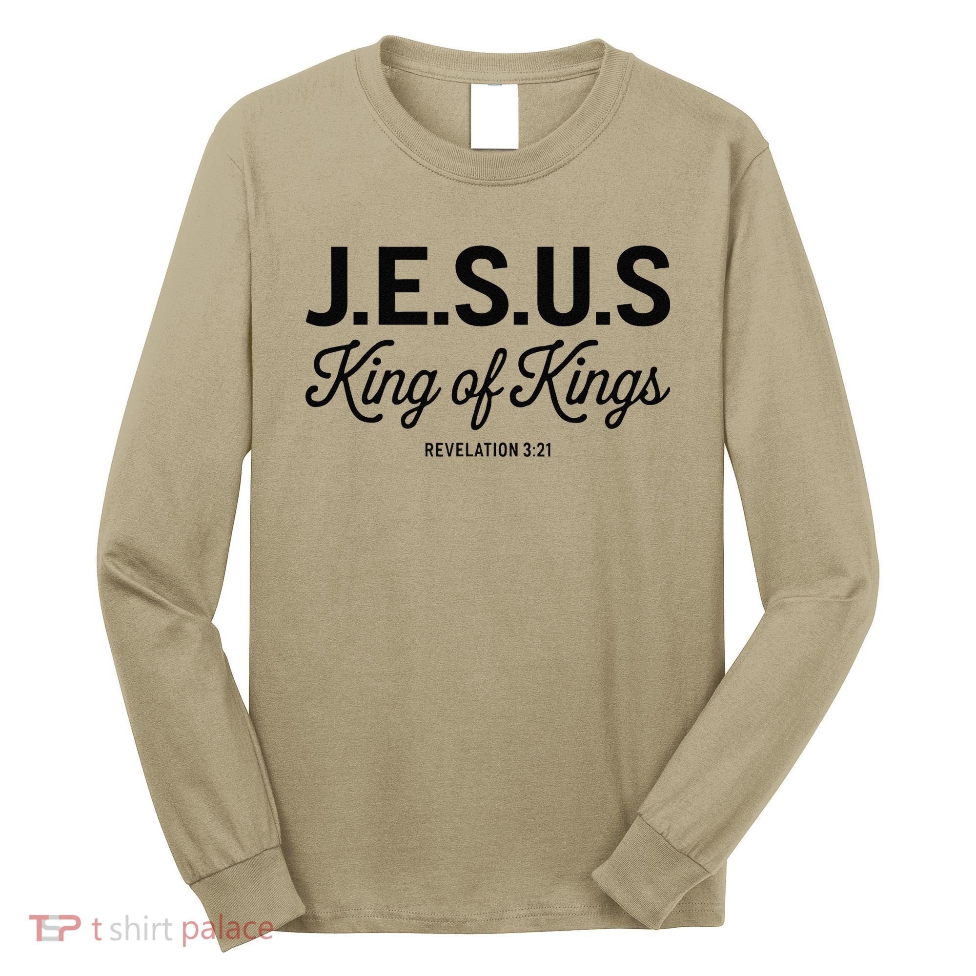 Jesus King Of Kings Revelation 3 21 Long Sleeve Shirt