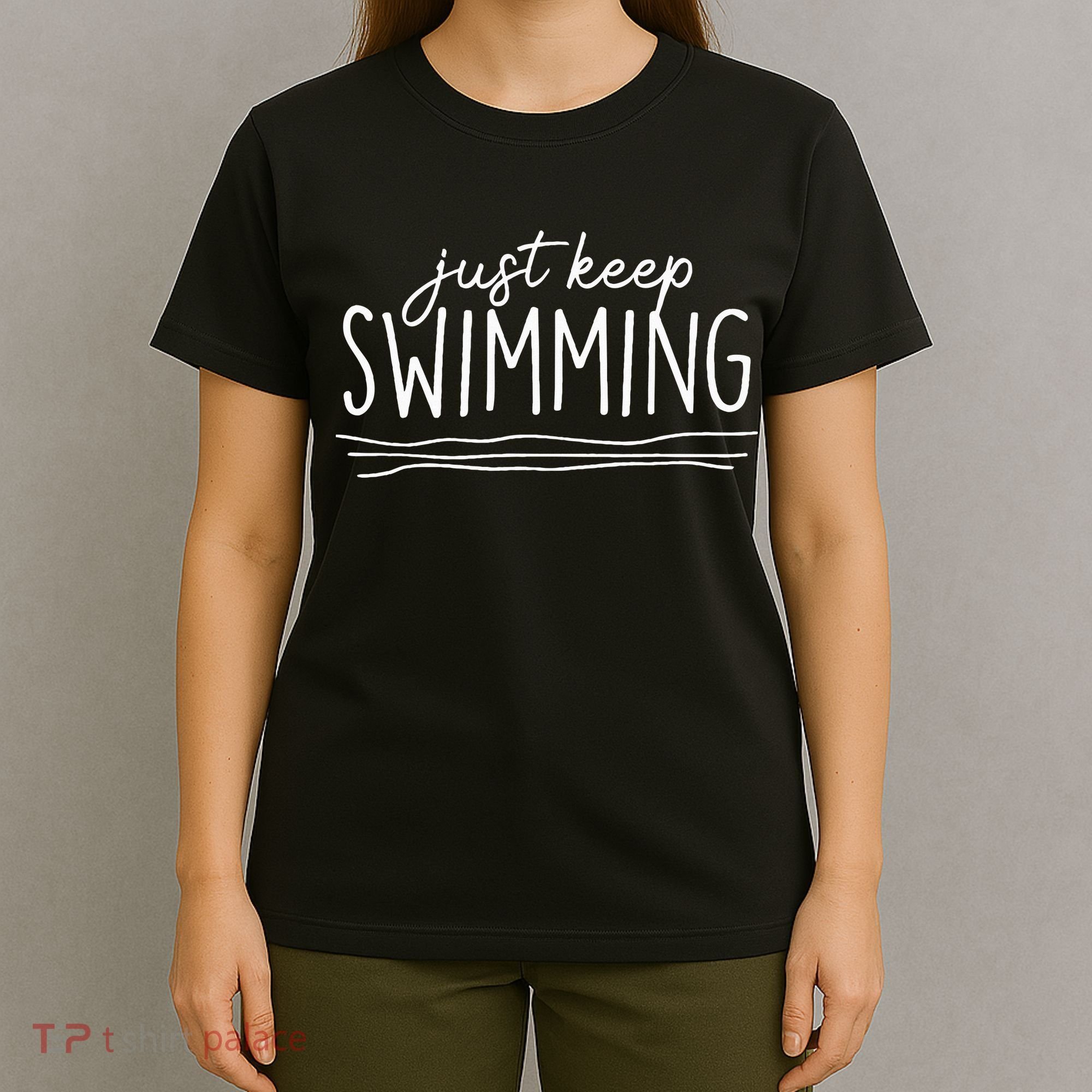 Just Keep Swimming Funny Newbies Swimmer Swimming Coach T-Shirt