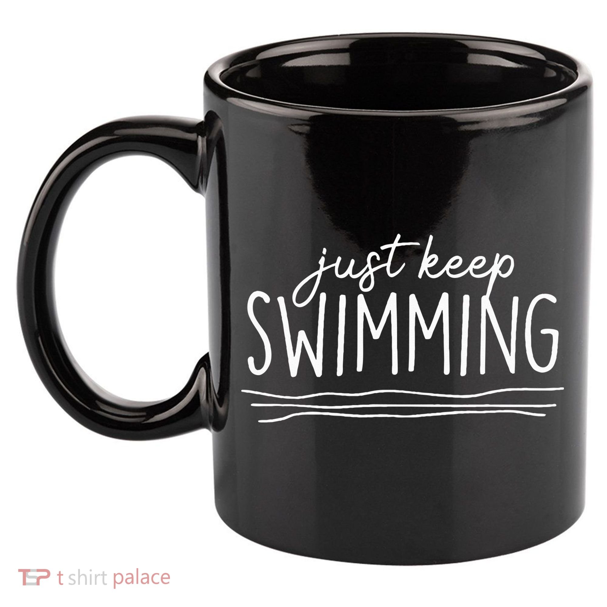 Just Keep Swimming Funny Newbies Swimmer Swimming Coach 11oz C Handle Ceramic Mug