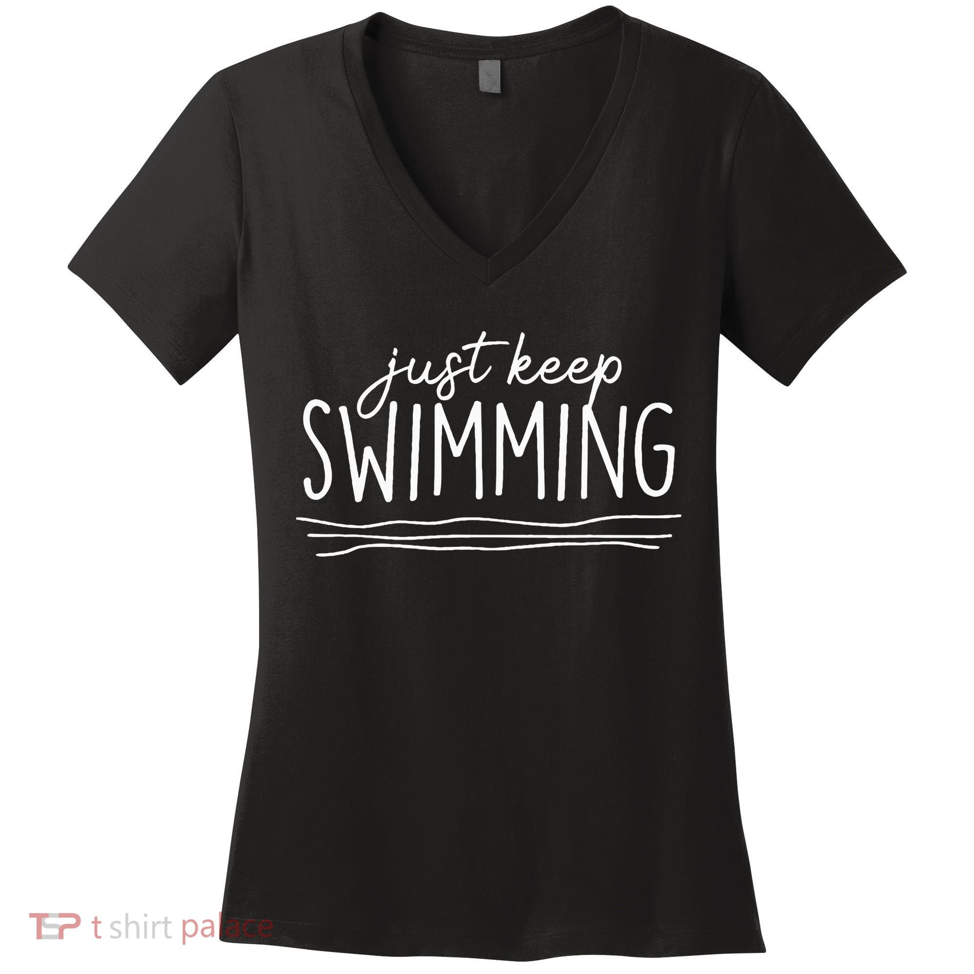 Just Keep Swimming Funny Newbies Swimmer Swimming Coach Women's V-Neck T-Shirt