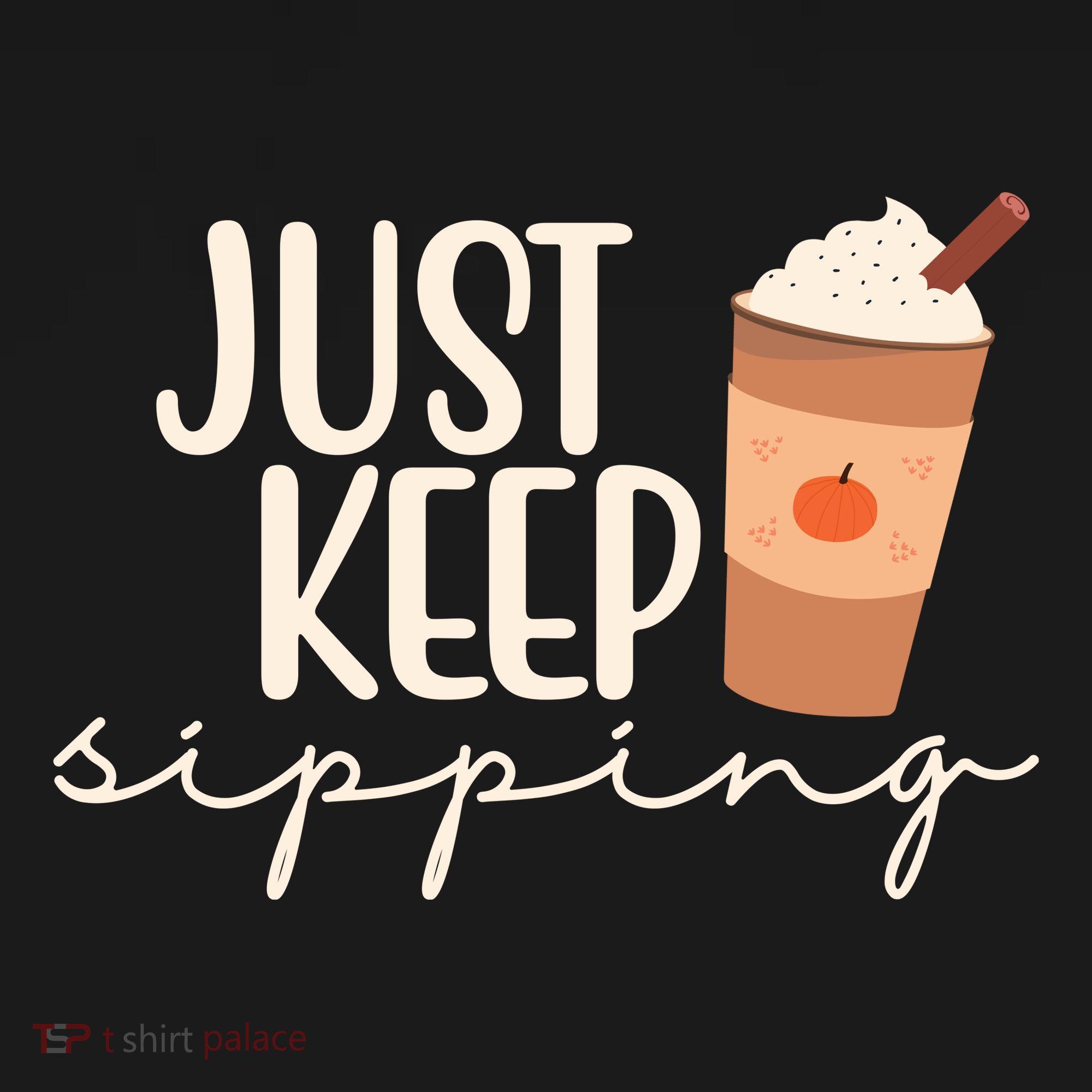 Just Keep Sipping Pumpkin Spice Coffee Lover Toddler Hoodie