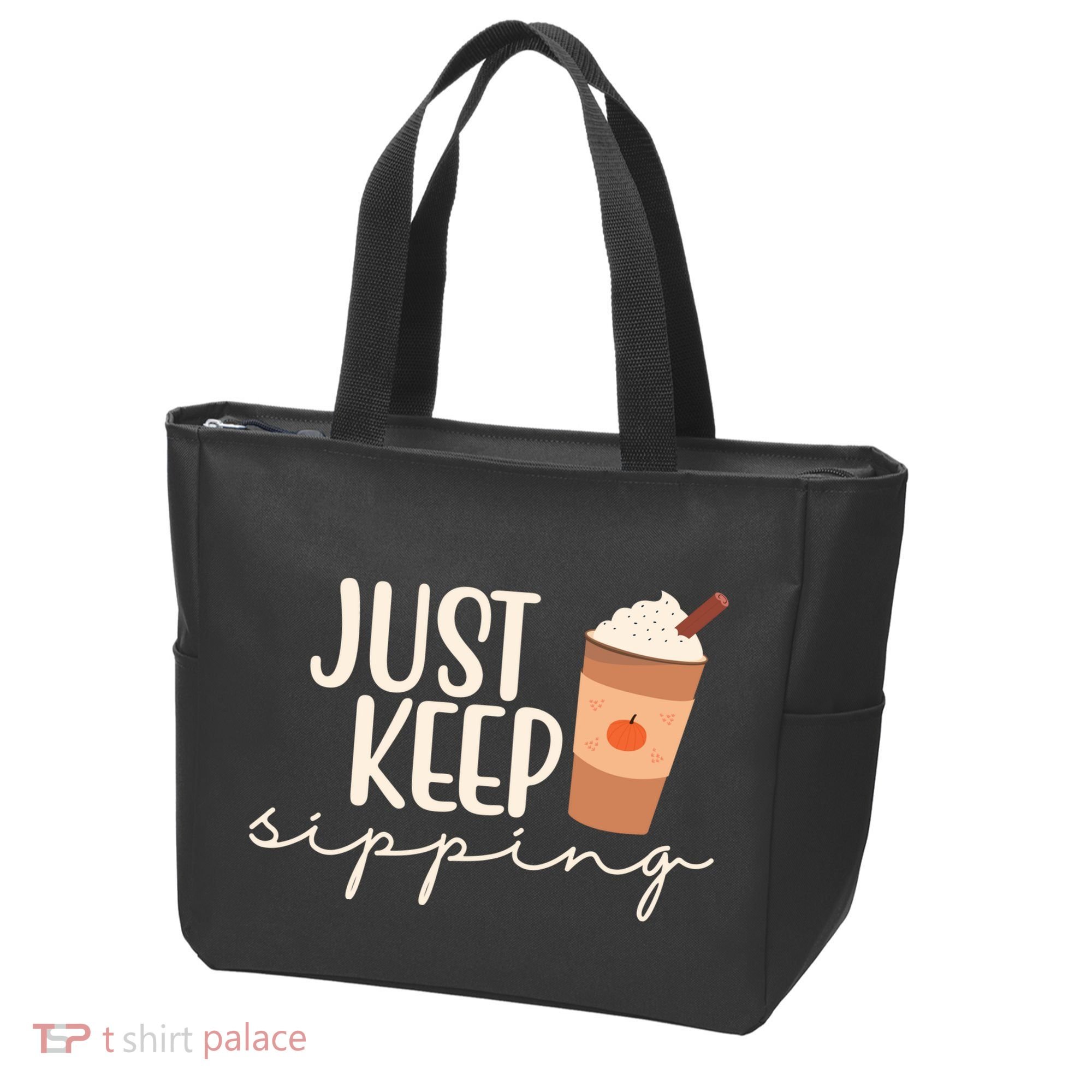 Just Keep Sipping Pumpkin Spice Coffee Lover Tote Bag