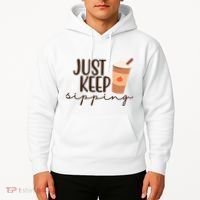 Just Keep Sipping Pumpkin Spice Coffee Lover Hoodie thumb 2