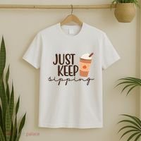 Just Keep Sipping Pumpkin Spice Coffee Lover T-Shirt thumb 2