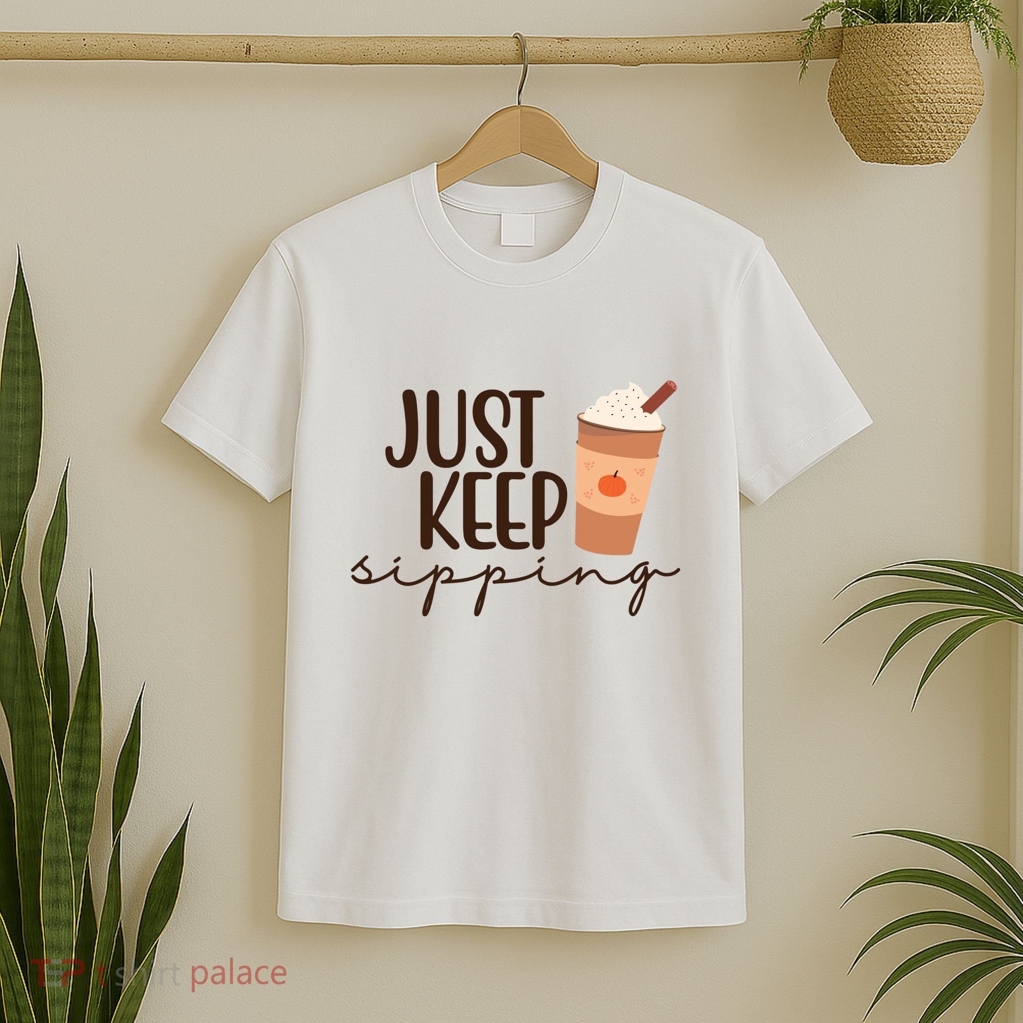 Just Keep Sipping Pumpkin Spice Coffee Lover T-Shirt
