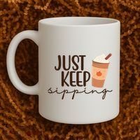 Just Keep Sipping Pumpkin Spice Coffee Lover Coffee Mug thumb 2