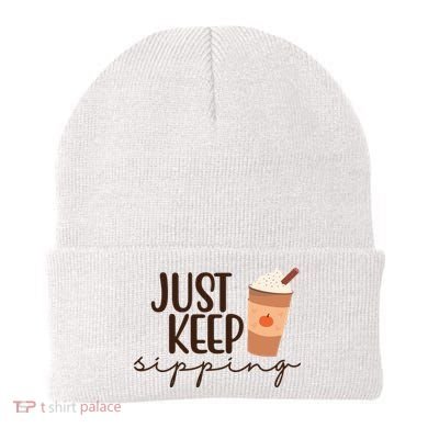 Just Keep Sipping Pumpkin Spice Coffee Lover Beanie