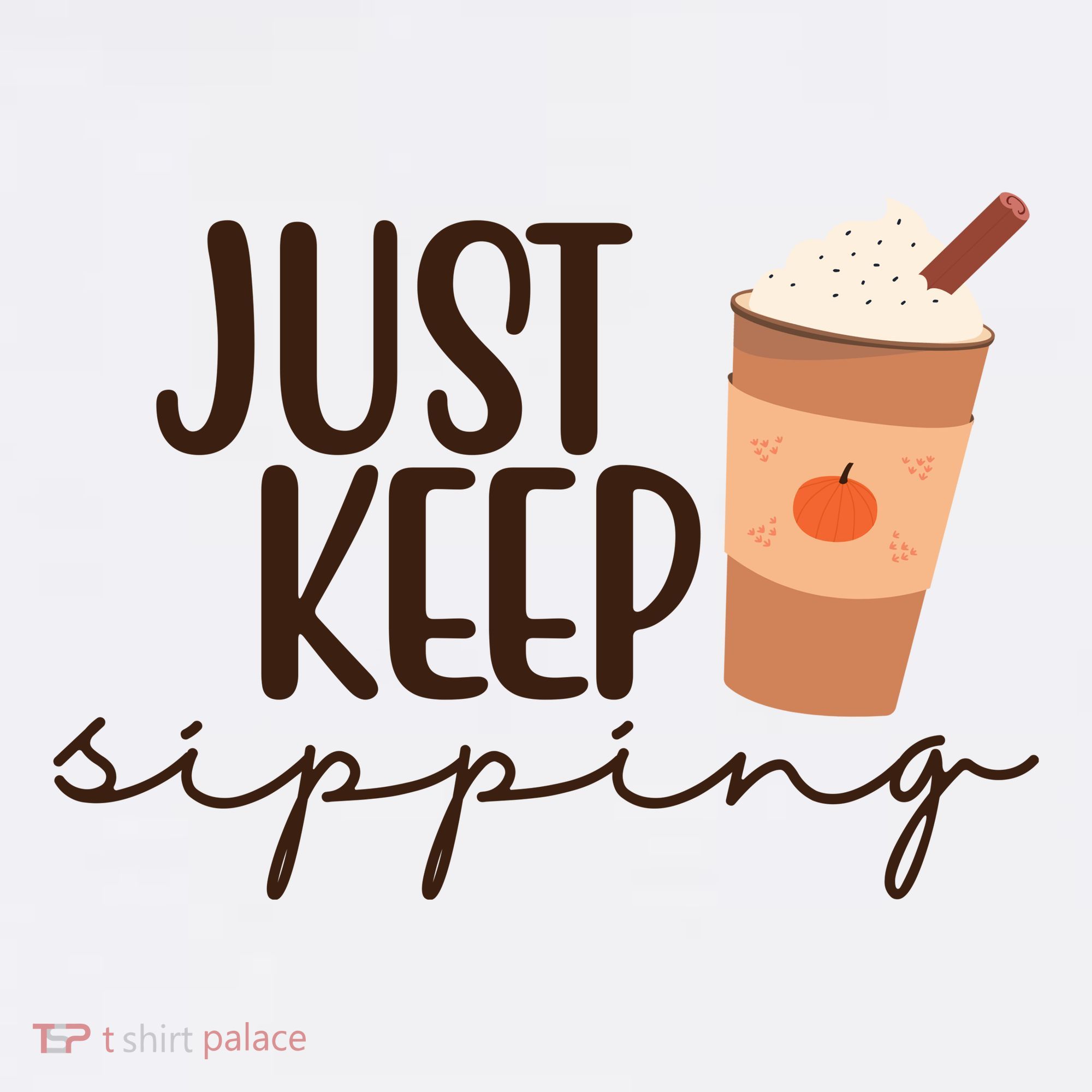 Just Keep Sipping Pumpkin Spice Coffee Lover Baby Bodysuit