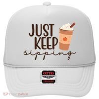 Just Keep Sipping Pumpkin Spice Coffee Lover Hat thumb 0