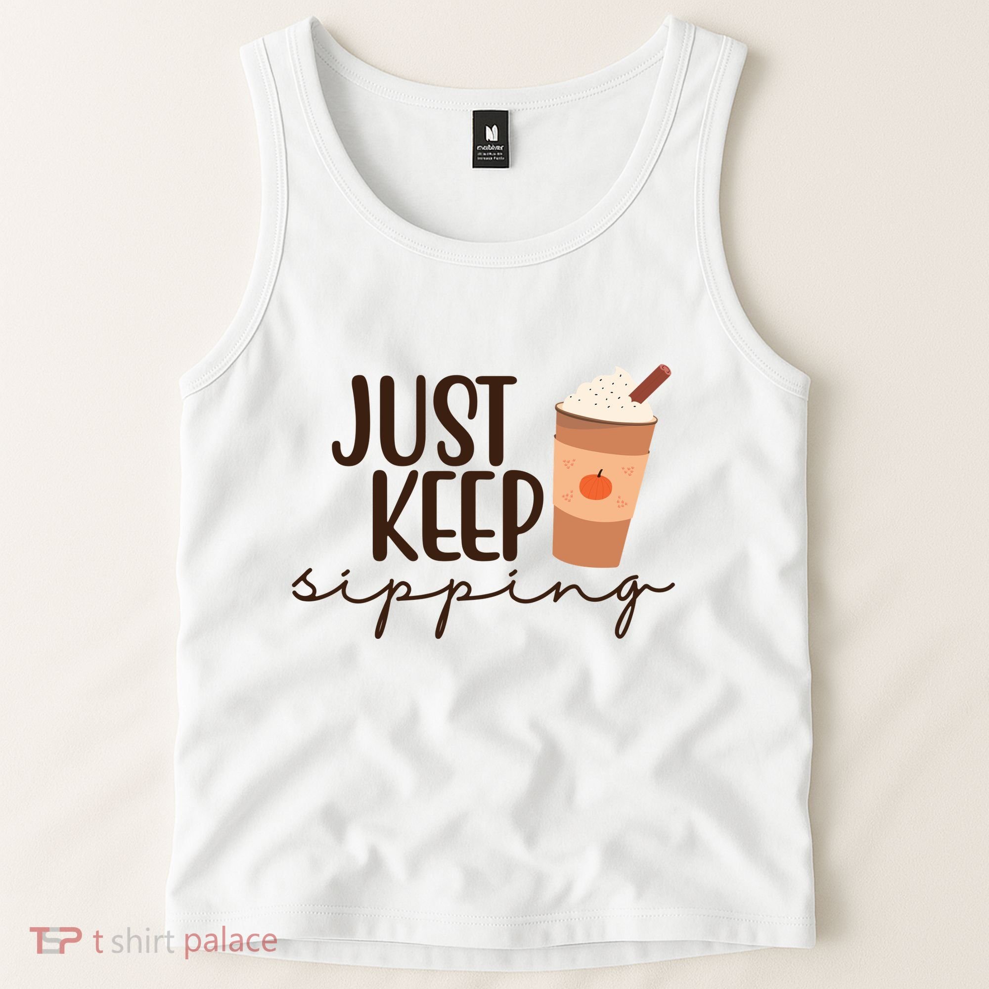 Just Keep Sipping Pumpkin Spice Coffee Lover Tank Top