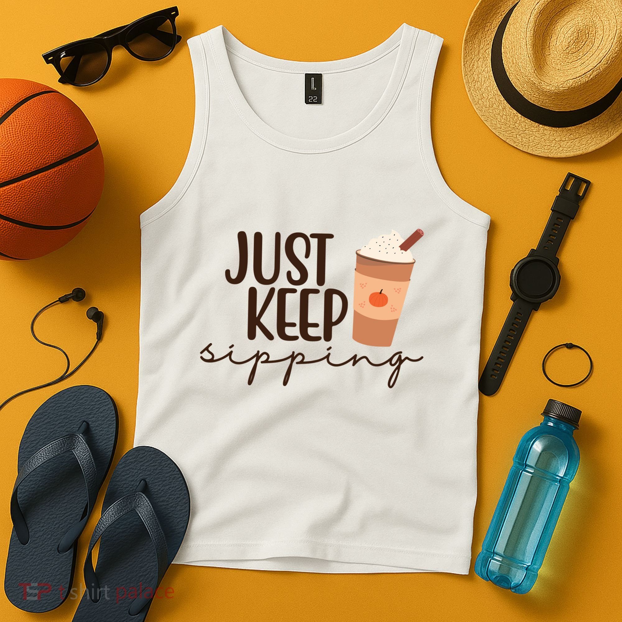 Just Keep Sipping Pumpkin Spice Coffee Lover Tank Top