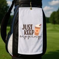 Just Keep Sipping Pumpkin Spice Coffee Lover Golf Towel thumb 2