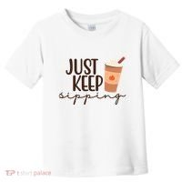 Just Keep Sipping Pumpkin Spice Coffee Lover Toddler T-Shirt thumb 0