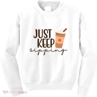 Just Keep Sipping Pumpkin Spice Coffee Lover Kids Sweatshirt thumb 0