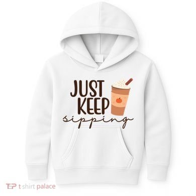 Just Keep Sipping Pumpkin Spice Coffee Lover Kids Hoodie