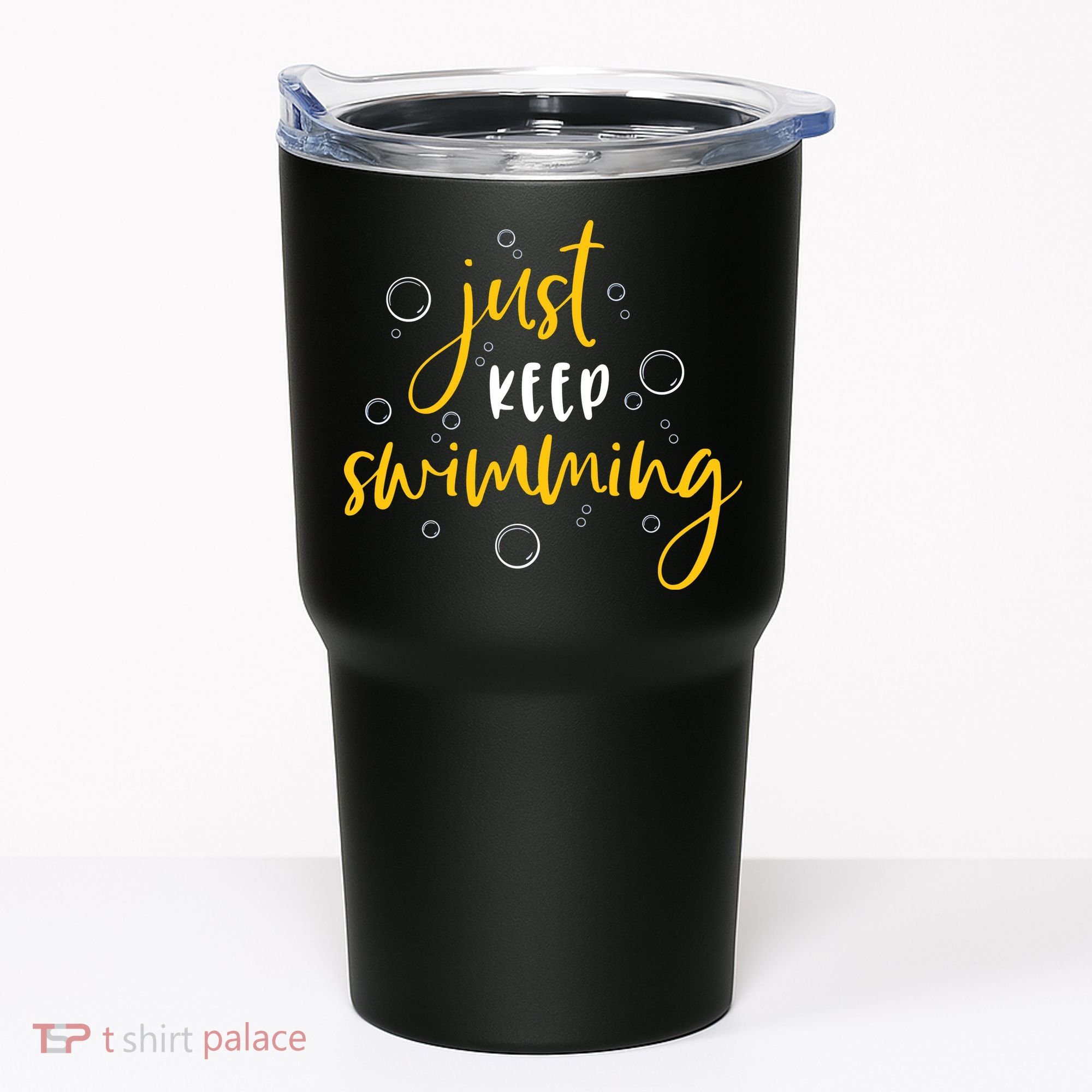 Just Keep Swimming Tumbler