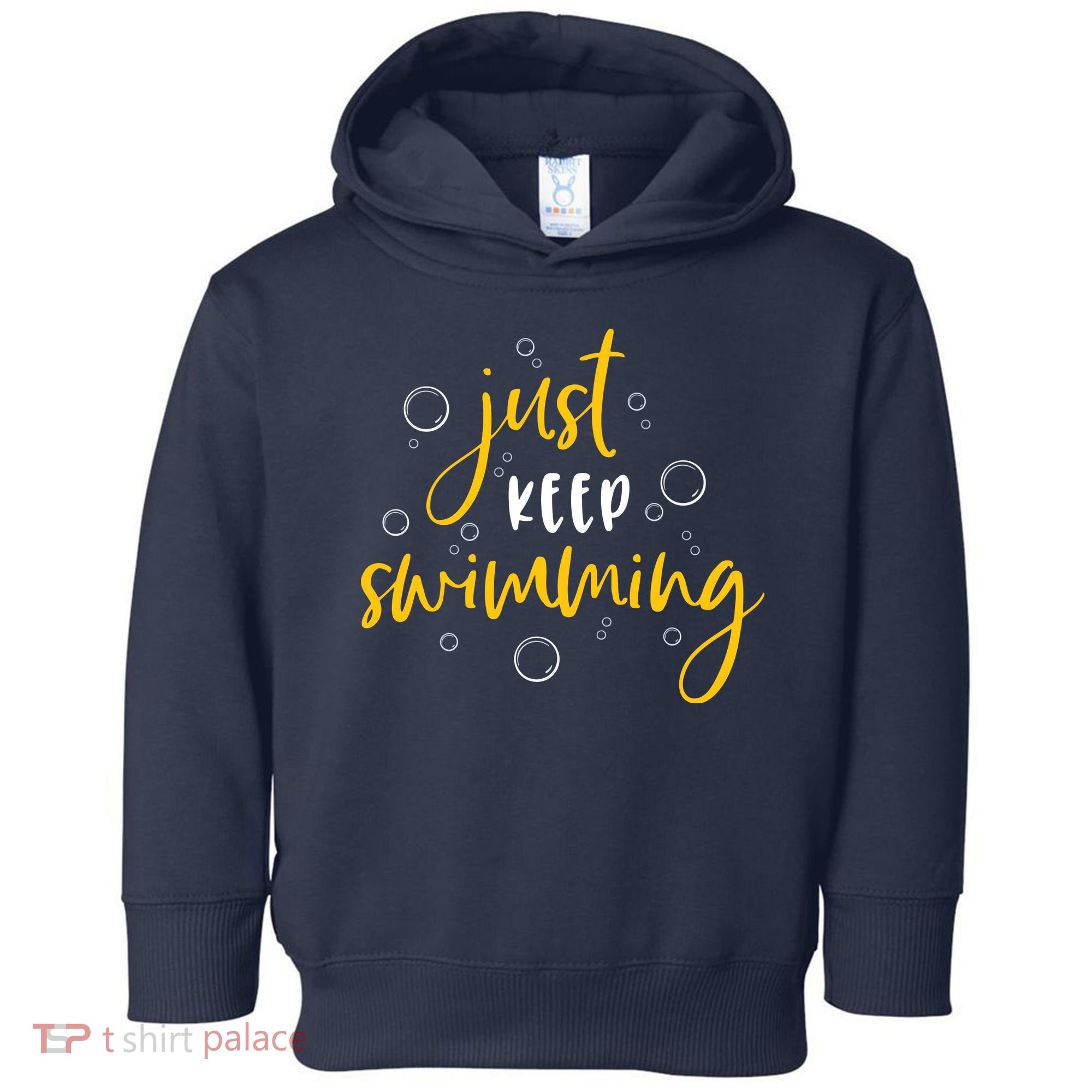 Just Keep Swimming Toddler Hoodie