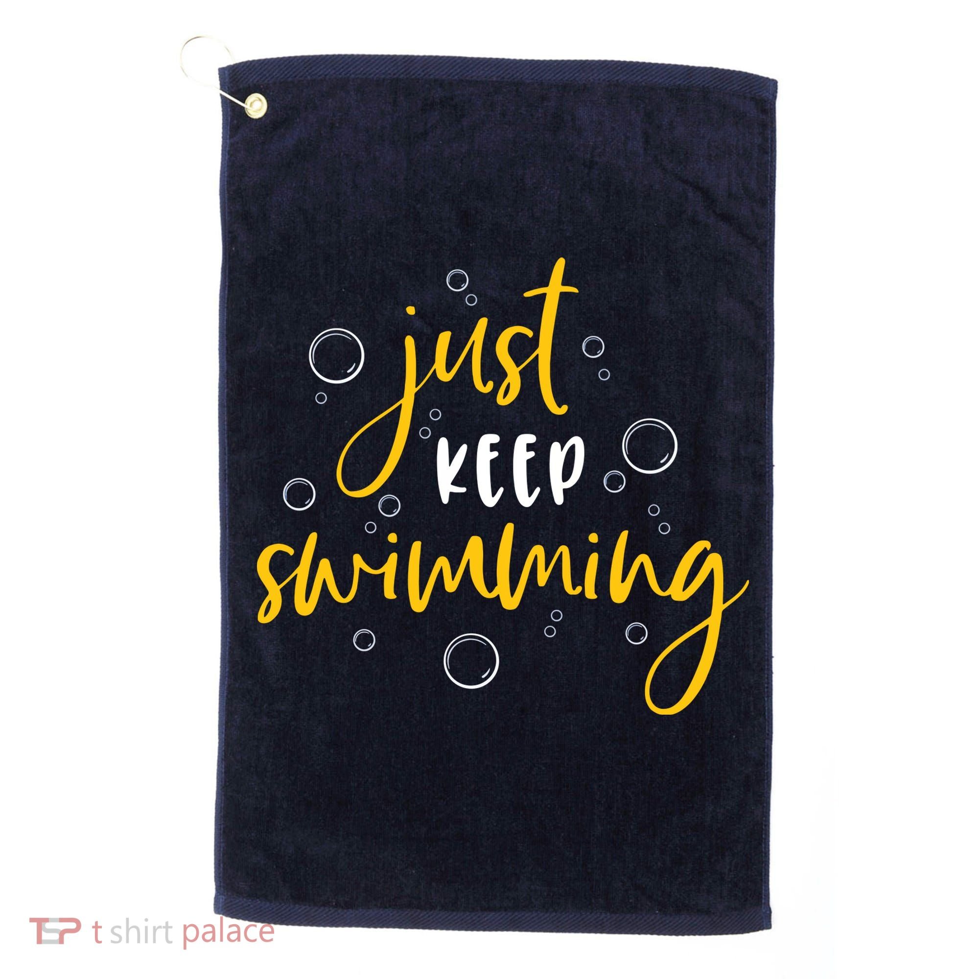 Just Keep Swimming Golf Towel