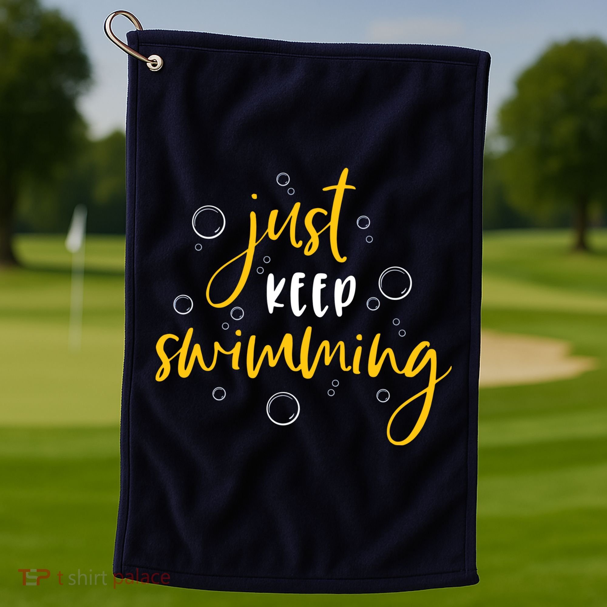 Just Keep Swimming Golf Towel