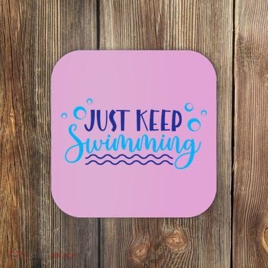 Just Keep Swimming I Love Swim Coaster