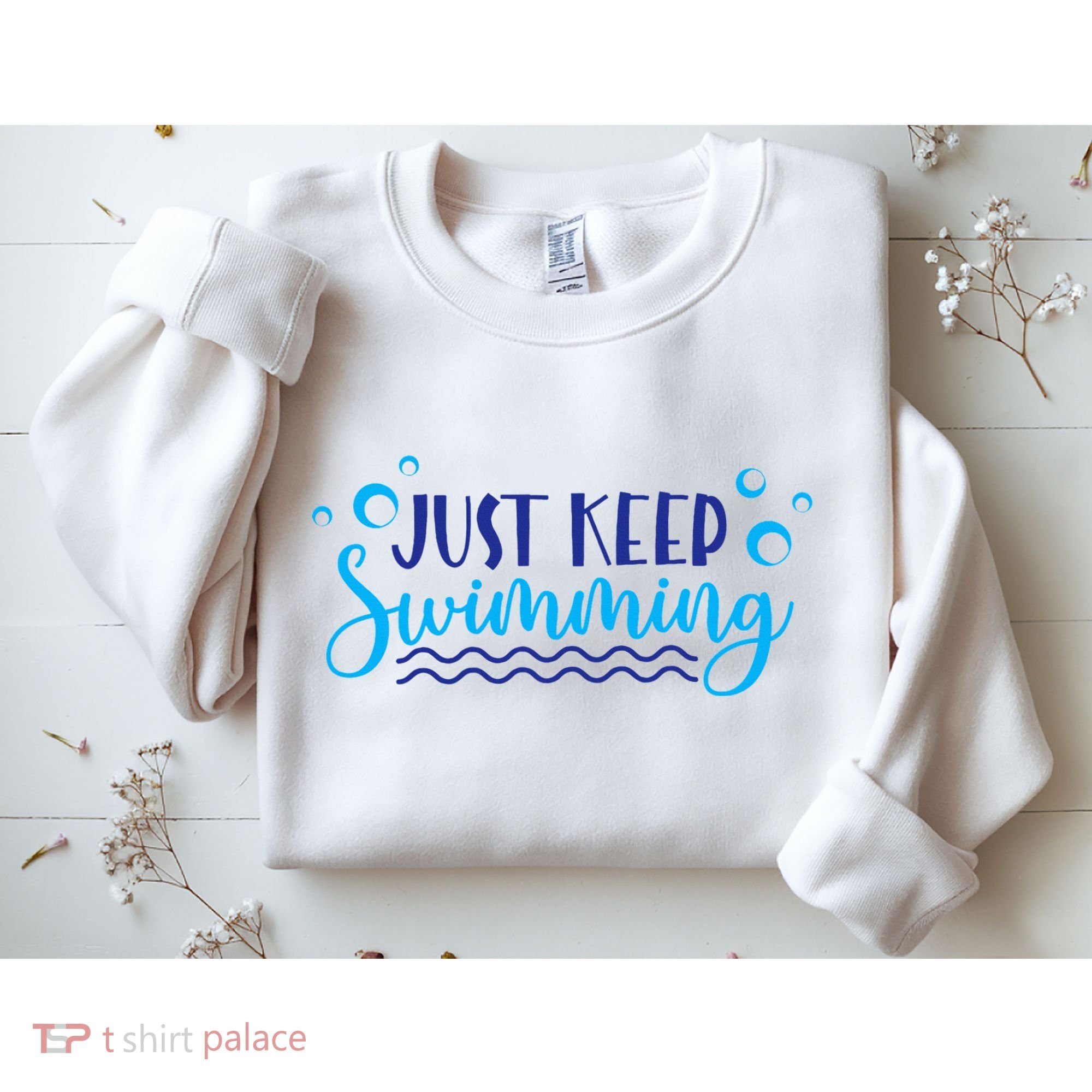Just Keep Swimming I Love Swim Sweatshirt